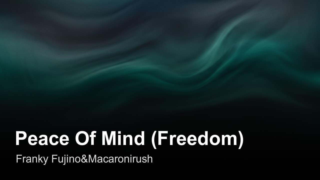 Peace Of Mind (Freedom)